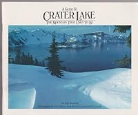 A guide to Crater Lake: The mountain that used to be 0933369018 Book Cover