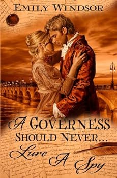 Paperback A Governess Should Never… Lure a Spy (The Governess Chronicles) Book