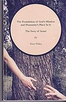 The Foundation of God's Mission and Humanity Place in It - The Story of Israel B01GW79K0U Book Cover