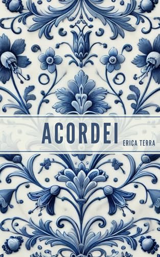 ACORDEI: um romance sobre segundas (e terceiras) chances.