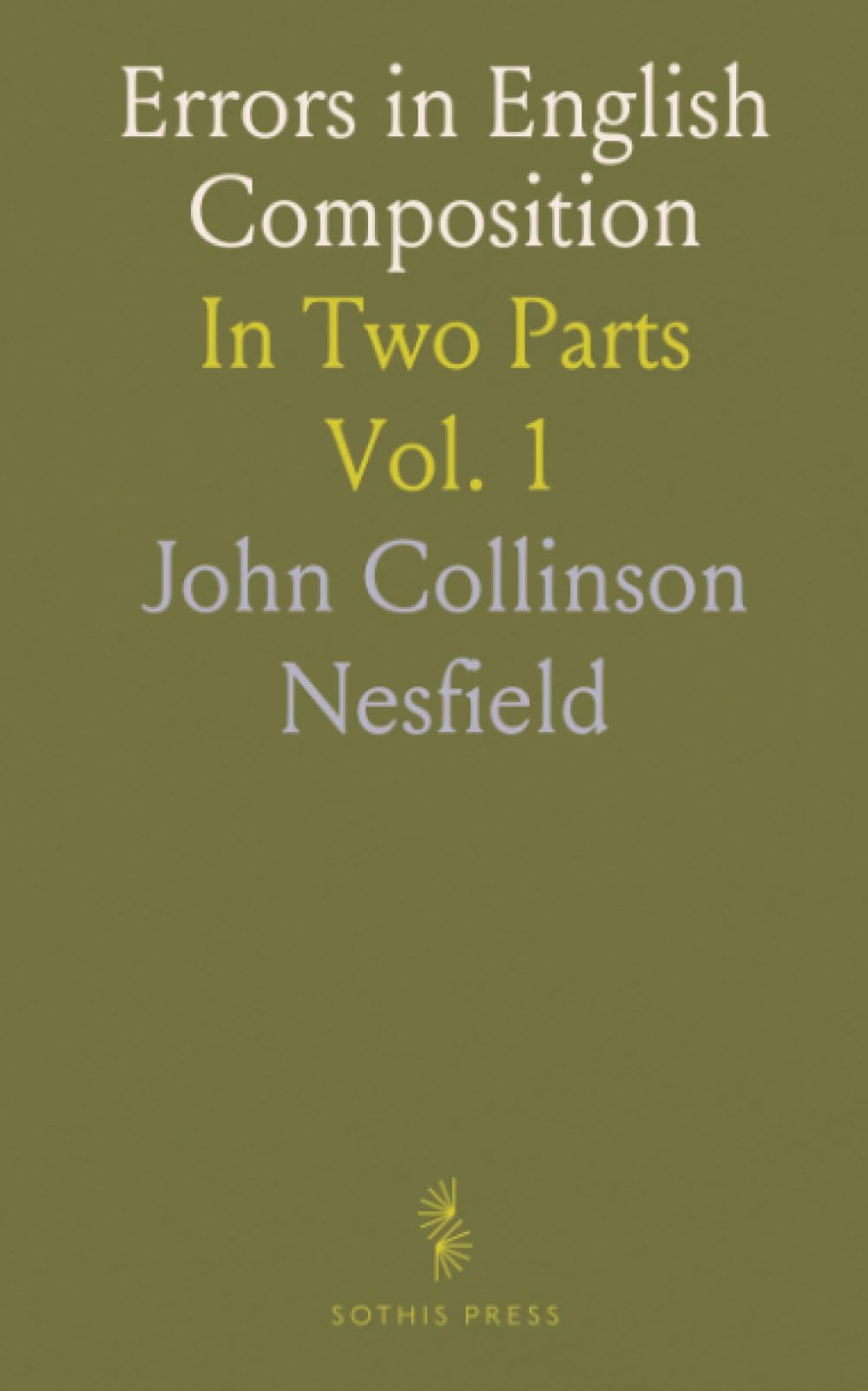 Errors in English Composition: In Two Parts