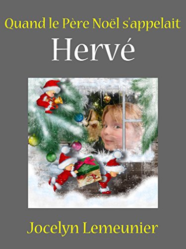 Télécharger Quand le Père Noël s'appelait Hervé Gratuit