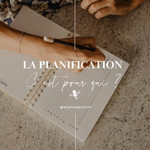 #&Eacute;pisode 25 - La planification c'est pour qui ? ✍️✨
