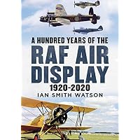 A Hundred Years of the RAF Air Display