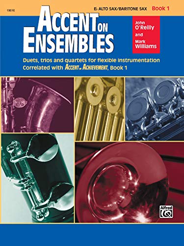 Accent on Ensembles, Bk 1: E-flat Alto Sax, Baritone Sax (Accent on Achievement, Bk 1)