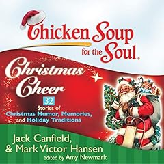 Chicken Soup for the Soul: Christmas Cheer - 32 Stories of Christmas Humor, Memories, and Holiday Traditions Audiolibro Por Jack Canfield, Mark Victor Hansen, Amy Newmark arte de portada