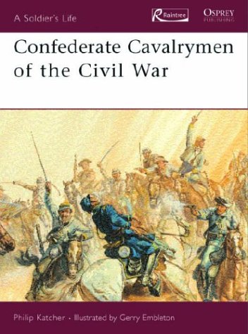 Buy Confederate Cavalrymen of the Civil War (Soldier's Life) — BookShops.in