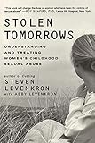 Stolen Tomorrows: Understanding and Treating Women's Childhood Sexual Abuse