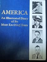 America An Illustrated Diary Of Its Most Exciting Years B000GB1E80 Book Cover