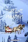 Twelve Months: A Fairy-Tale