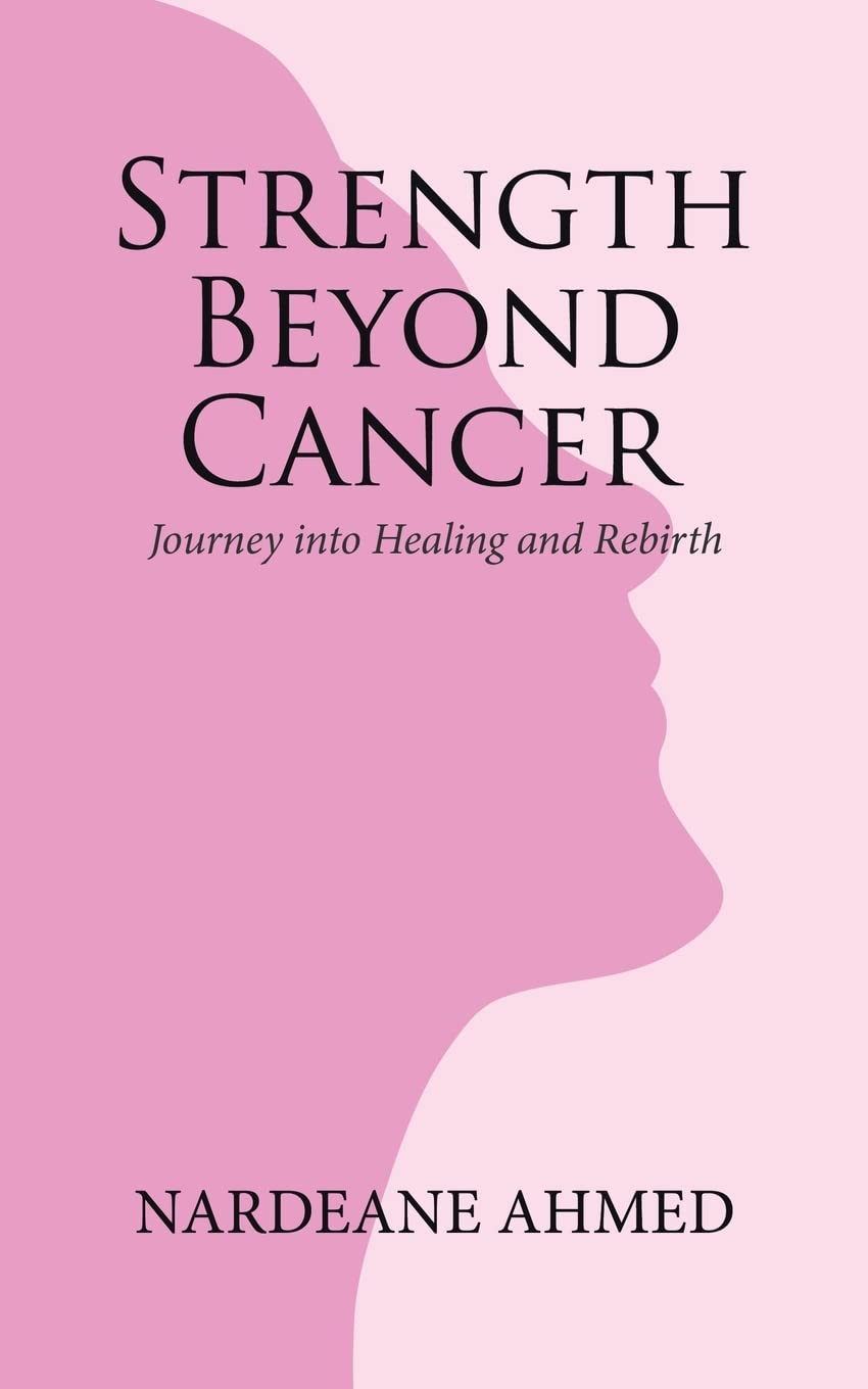 Strength Beyond Cancer: Journey into Healing and Rebirth