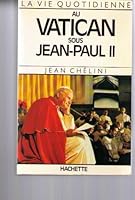 La vie quotidienne au Vatican sous Jean-Paul II (French Edition) 2010090438 Book Cover