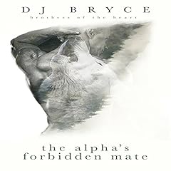 The Alpha's Forbidden Mate Audiobook By DJ Bryce cover art
