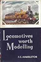 Locomotives Worth Modelling B000LTPPK0 Book Cover