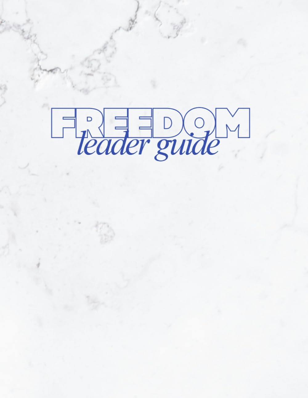 Freedom: Leader Guide