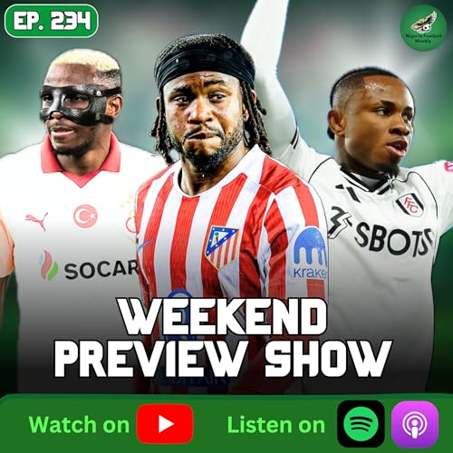 Osimhen Out, Lookman Advances + Nigerian Players Weekend Preview