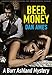 Beer Money: A Burr Ashland Mystery