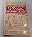 Knots and How to Tie Them