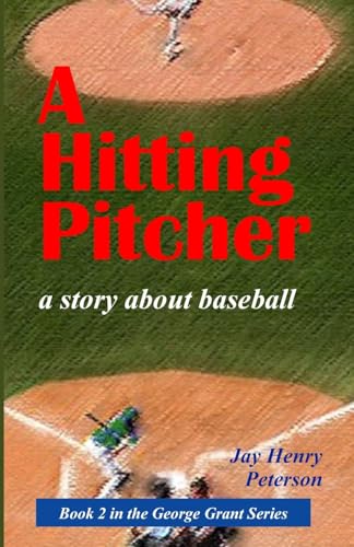 A Hitting Pitcher: a story about baseball (George Grant)