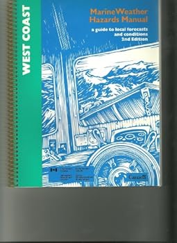 Paperback Marine weather hazards manual: A guide to local forecasts and conditions Book