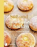  Süß und glutenfrei backen: Kuchen, Törtchen und Kekse
