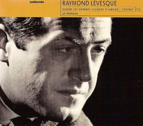 Quand les hommes vivront D'amour [Audio CD] Raymond Lévesque