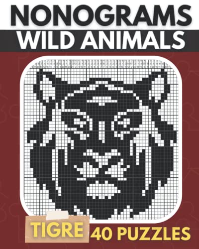 Nonogram Puzzle Book Wild Animals: Upper Intermediate To Hard Nonogram Puzzles For Adults, Griddlers Logic Puzzles