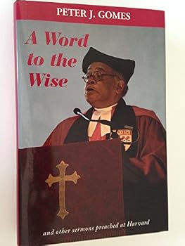 Hardcover A Word to the Wise And Other Sermons Preached at Harvard Book