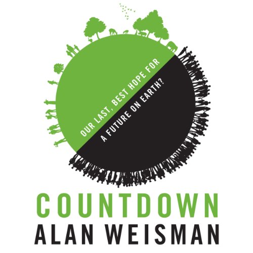Countdown Our Last, Best Hope for a Future on Earth? (Audible Audio Edition) Alan