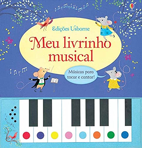 Meu livrinho musical : Músicas para tocar e cantar!
