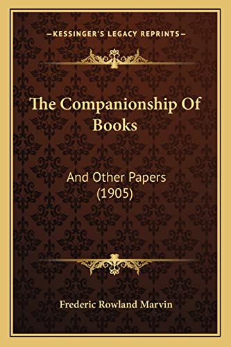 The Companionship Of Books: And Other Papers (1905)