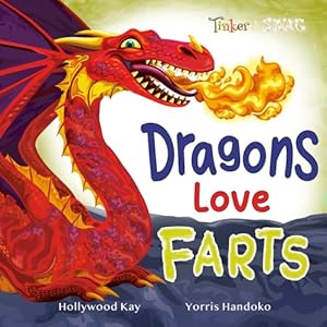 Dragons Love Farts: They're More Fun Than Taco