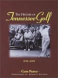 The History of Tennessee Golf: 1894-2001