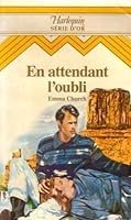 En attendant l'oubli : Collection : Harlequin série d'or n° 2 2280070014 Book Cover