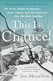 This Is Chance!: The Great Alaska Earthquake, Genie Chance, and the Shattered City She Held Together