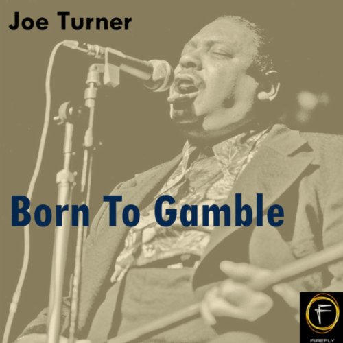 Amazon.co.jp Born To Gamble ジョー・ターナー デジタルミュージック
