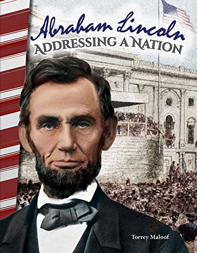 Abraham Lincoln: Addressing a Nation (Primary Source Readers)
