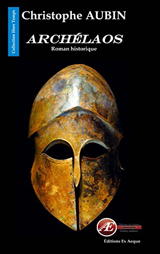 Télécharger Archélaos: Roman historique (Hors temps) Livre PDF Gratuit