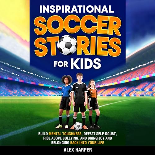 Page de couverture de Inspirational Soccer Stories for Kids