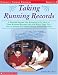 Taking Running Records: A Teacher Shares Her Experience on How to Take Running Records and Use What They Tell You to Assess and Improve Every Child's Reading (Scholastic Teaching Strategies)