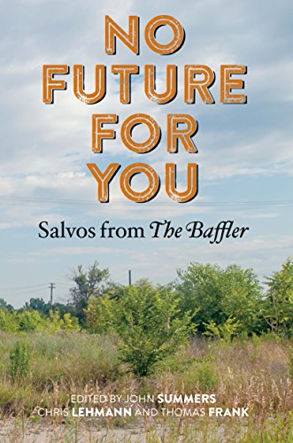 No Future for You: Salvos from the Baffler