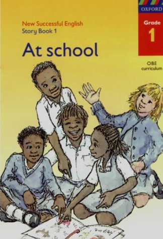 New Successful English Grade 1 (Sub A): Story Book 1: at School ...