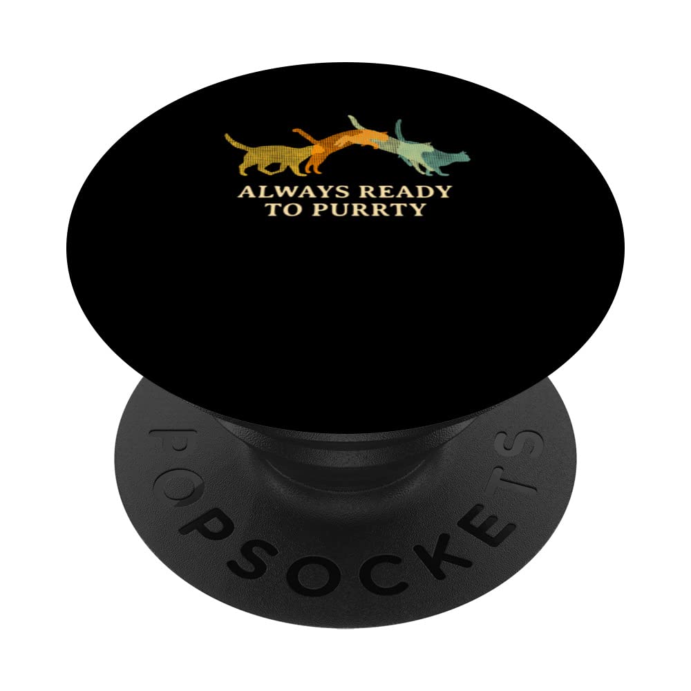 Always Ready to Purrty Cat Lover Party Kitten Celebration PopSockets Swappable PopGrip, Black