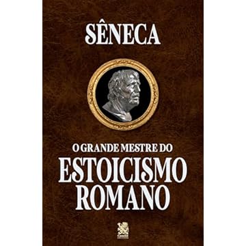Capa do livro O Grande Mestre do Estoicismo Romano