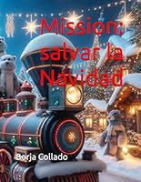 Axel, Marc, Jordan y Borja salvan la Navidad (Spanish Edition) B0F66PK3YP Book Cover