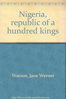 Nigeria, republic of a hundred kings