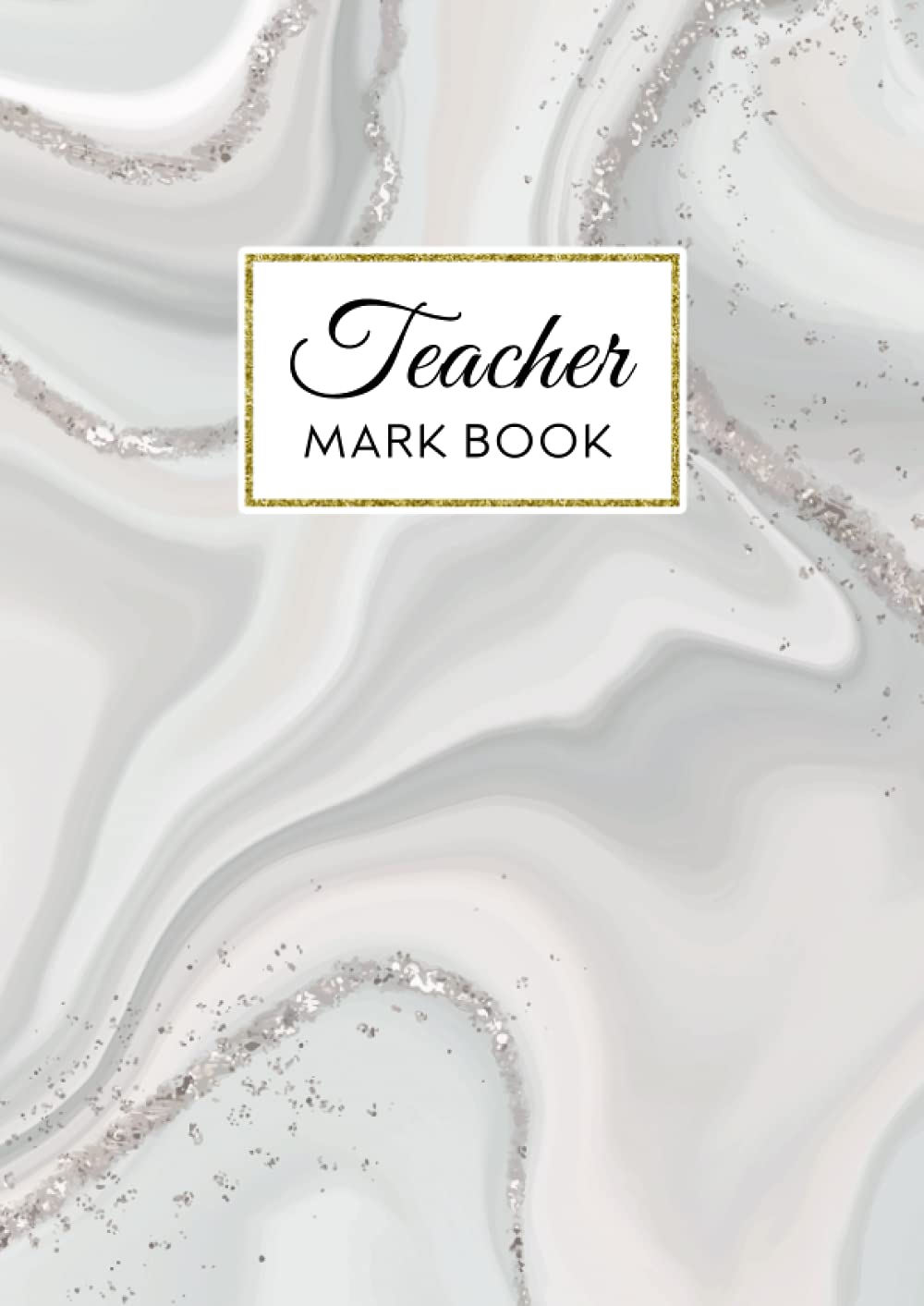 Teacher Mark Book: Large A4 Class Record Book
