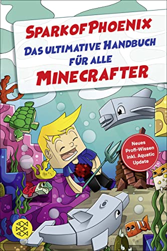 SparkofPhoenix: Das ultimative Handbuch für alle Minecrafter