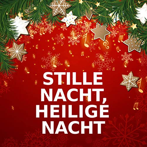 Stille Nacht, Heilige Nacht