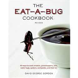 The-Eat-a-Bug-Cookbook-Revised-40-Ways-to-Cook-Crickets-Grasshoppers-Ants-Water-Bugs-Spiders-Centipedes-and-Their-Kin-Paperback--July-16-2013